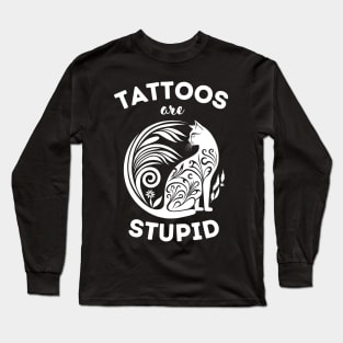 Tattoos are stupid - Vintage Deisgn Long Sleeve T-Shirt